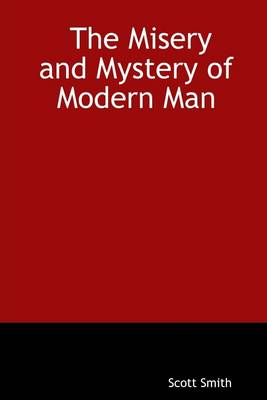 Book cover for The Misery and Mystery of Modern Man