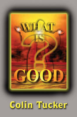Book cover for What Is Good?