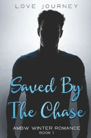 Cover of Saved By The Chase