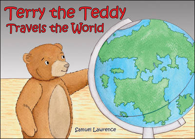 Book cover for Terry the Teddy Travels the World