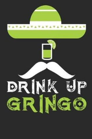 Cover of Drink Up Gringo