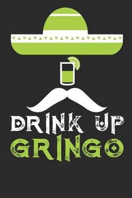 Book cover for Drink Up Gringo