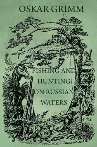 Cover of Fishing And Hunting On Russian Waters