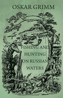 Book cover for Fishing And Hunting On Russian Waters