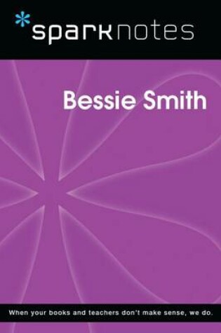 Cover of Bessie Smith (Sparknotes Biography Guide)