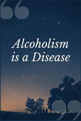 Cover of Alcoholism is a Disease