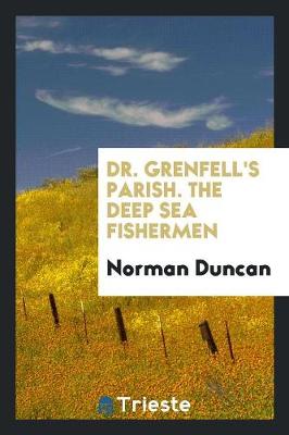 Book cover for Dr. Grenfell's Parish. the Deep Sea Fishermen