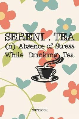 Book cover for Sereni-Tea (n). Absence of Stress While Drinking Tea