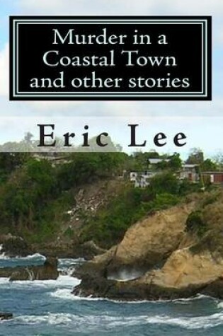 Cover of Murder in a Coastal Town and other stories