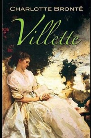 Cover of Villette by Charlotte Bronte Annotated (Classical)