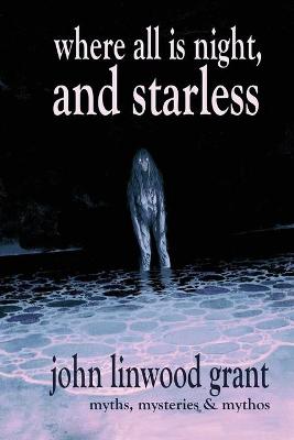 Book cover for Where All is Night, and Starless