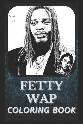 Book cover for Fetty Wap Coloring Book