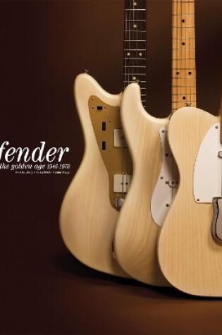 Cover of Fender: The Golden Age