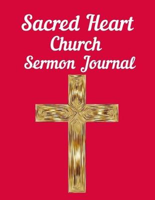 Book cover for Sacred Heart Church Sermon Journal