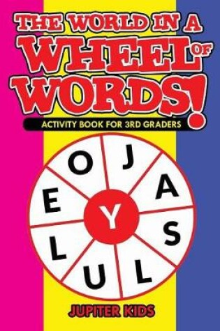 Cover of The World in a Wheel of Words! Activity Book for 3rd Graders