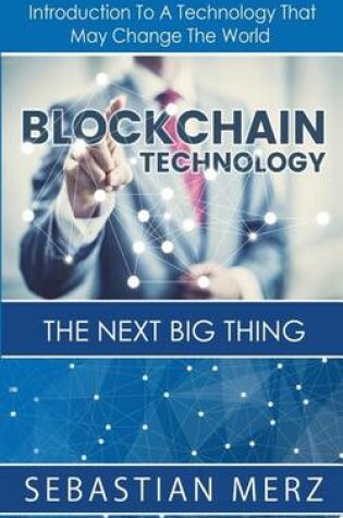 Cover of Blockchain Technology - The Next Big Thing