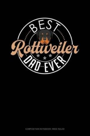 Cover of Best Rottweiler Dad Ever