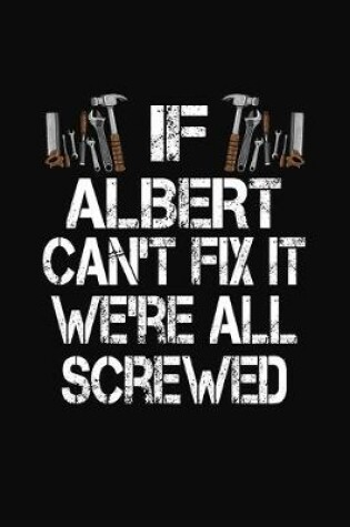 Cover of If Albert Can't Fix We're All Screwed