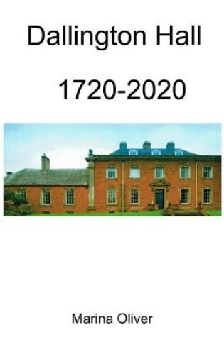 Cover of Dallington Hall  1720-2020