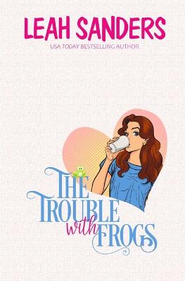 Book cover for The Trouble with Frogs