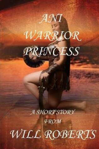 Cover of Ani Warrior Princess