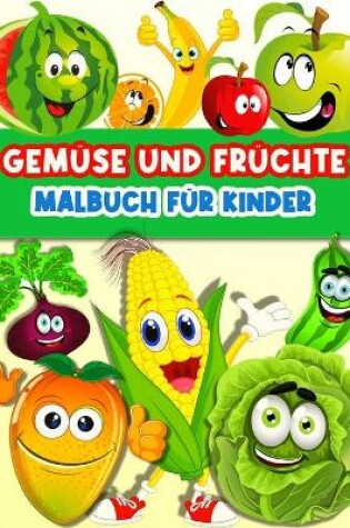 Cover of Gemüse und Früchte Färbung Buch für Kinder