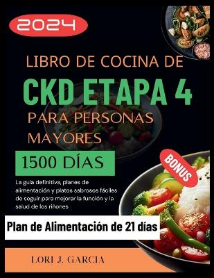 Book cover for Libro de Cocina de Ckd Etapa 4 Para Personas Mayores