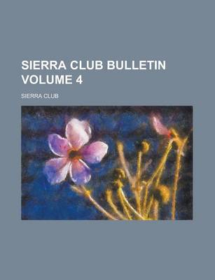 Book cover for Sierra Club Bulletin Volume 4