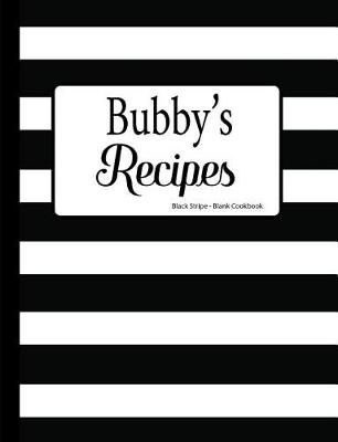 Book cover for Bubby's Recipes Black Stripe Blank Cookbook