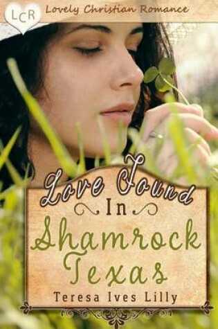 Cover of Love Found in Shamrock Texas