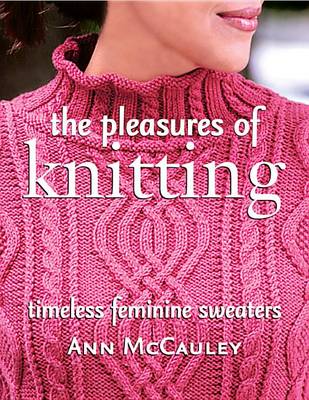 Book cover for The Pleasures of Knitting