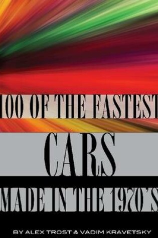 Cover of 100 of the Fastest Cars from the 1970's