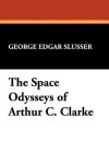 Book cover for The Space Odysseys of Arthur Charles Clarke