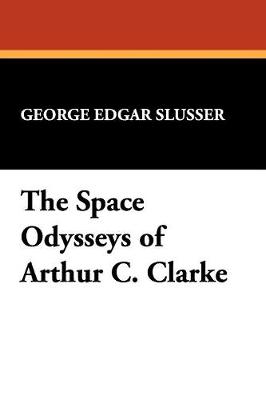 Book cover for The Space Odysseys of Arthur Charles Clarke