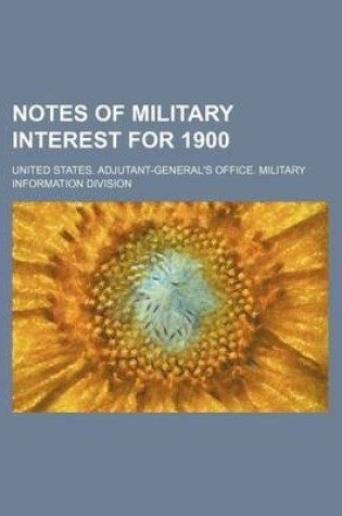 Cover of Notes of Military Interest for 1900