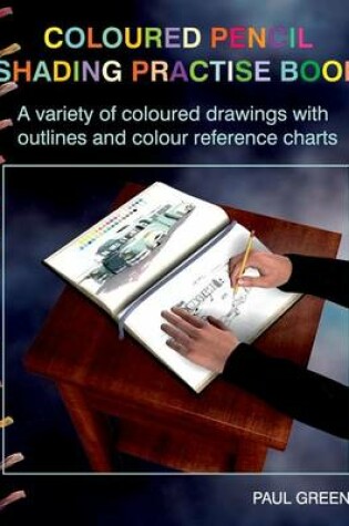 Cover of Coloured Pencil Shading Practise Book