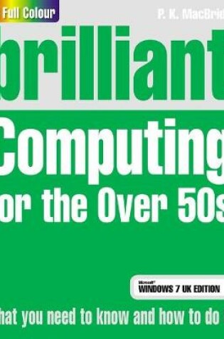 Cover of Brilliant Computing for the Over 50s Windows 7 edition eBook