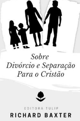 Cover of Sobre Divorcio e Separacao Para o Cristao