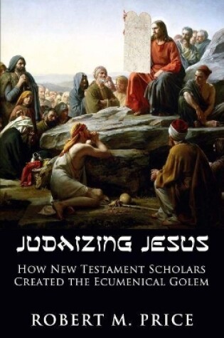 Cover of Judaizing Jesus