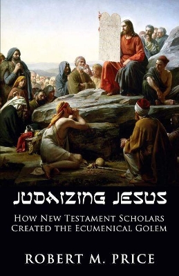Book cover for Judaizing Jesus