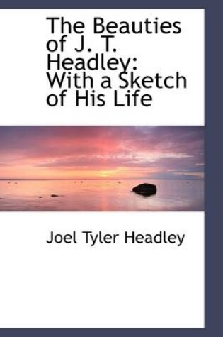 Cover of The Beauties of J. T. Headley