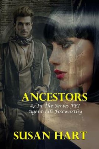 Cover of Ancestors: #7 in the Series FBI Agent Lili Foxworthy