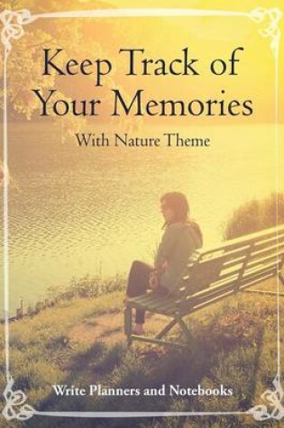Cover of Keep Track of Your Memories with Nature Theme