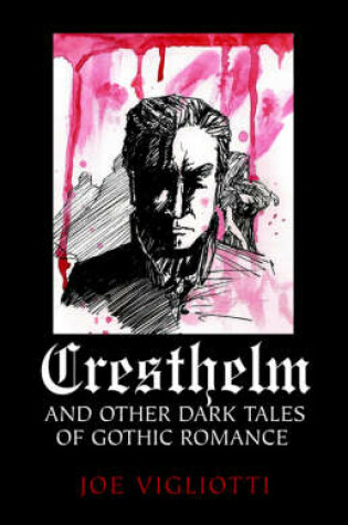 Cover of Cresthelm and Other Dark Tales of Gothic Romance