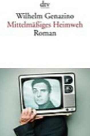 Cover of Mittelmassiges Heimweh