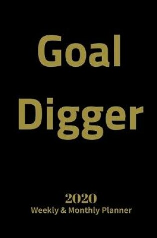Cover of Gold Digger 2020 Weekly and Monthly Planner