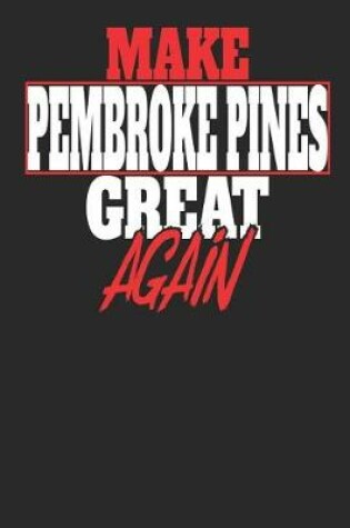 Cover of Make Pembroke Pines Great Again