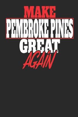 Book cover for Make Pembroke Pines Great Again