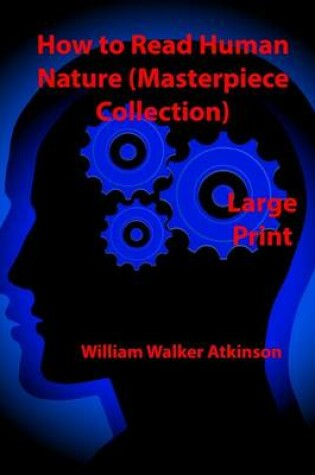 Cover of How to Read Human Nature (Masterpiece Collection) Large Print