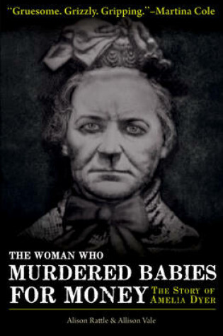 Cover of The Woman Who Murdered Babies for Money